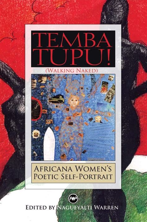 Tempu Tupu Walking Naked Africana Women S Poetic Self Portrait