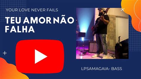 TEU AMOR NÃO FALHA NIVEA SOARES COVER BAIXO BASS CAM YouTube