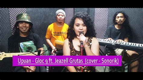 Upuan Gloc 9 Ft Jeazell Grutas Cover Sonorik Youtube