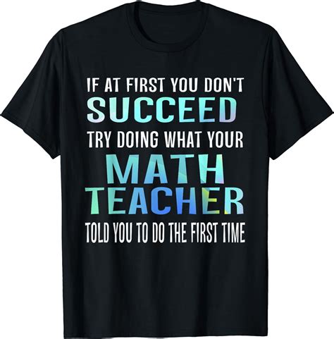 Funny Math Teacher T Shirt If At First You Don T Succeed T Shirt