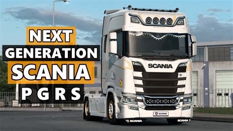 Next Generation Scania Pgrs Pack V Ets Mods Euro Truck