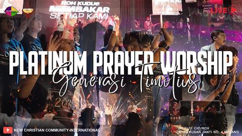 Generasi Timotius Platinum Prayer Worship Sabtu Maret