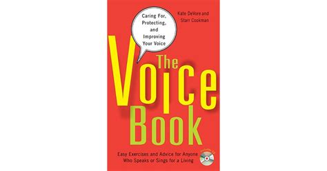 The Voice Book Caring For Protecting And Improving Your Voice By