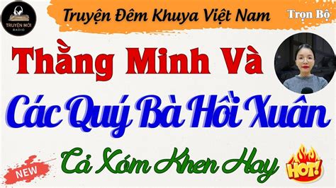 Truyện Đêm Khuya Việt Nam Nghe Cực Hay Gió Lạ Qua Đêm Đọc Truyện