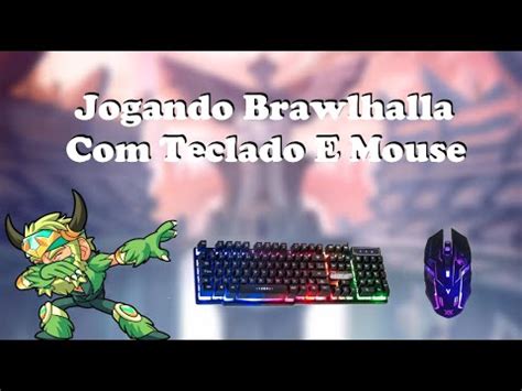 Jogando Brawlhalla No Teclado E Mouse Youtube