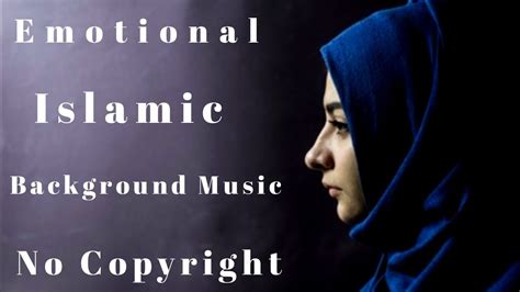 Emotional Islamic Background Music No Copyright Youtube