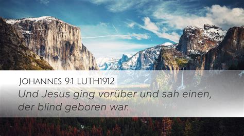 Johannes 9 1 LUTH1912 Desktop Wallpaper Und Jesus ging vorüber und