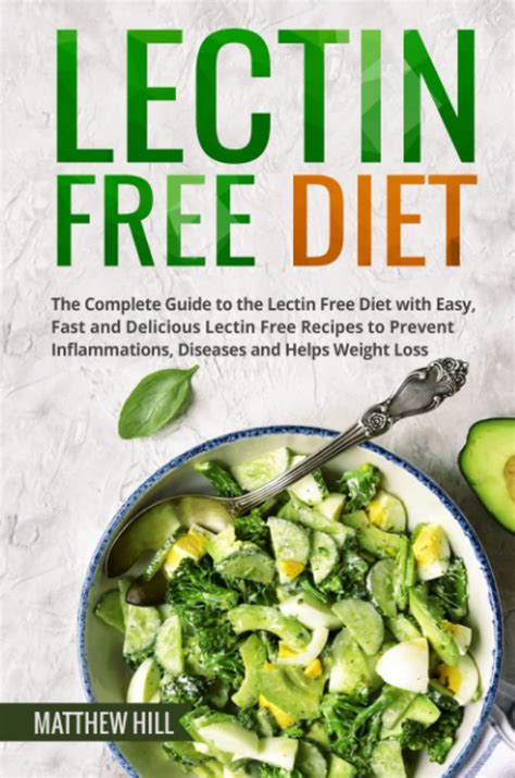 Lectin Free Diet The Complete Guide To The Lectin Free Diet With Easy Fast And Delicious