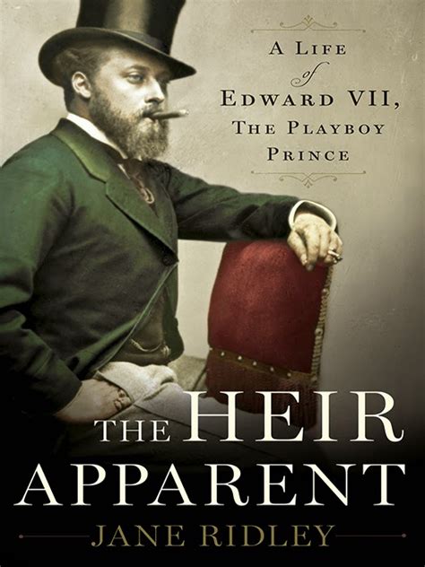 The Heir Apparent Edward VII The Playboy Prince Book Review Jane Ridley