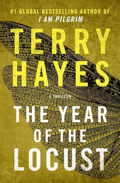 The Year of the Locust: A Thriller: Hayes, Terry: 9781668055786: Amazon ...