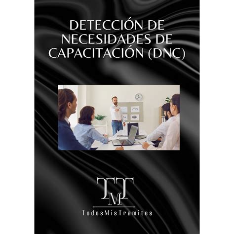 Detección De Necesidades De Capacitación Dnc