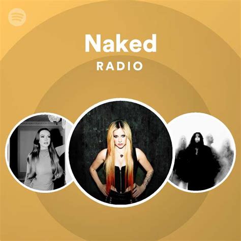 Naked Radio Playlist By Spotify Spotify