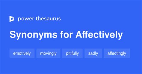 Affectively synonyms - 87 Words and Phrases for Affectively