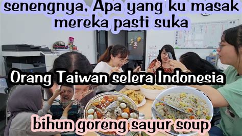 Orang Taiwan Selera Indonesia Apa Yang Ku Masak Selalu SukaBihun