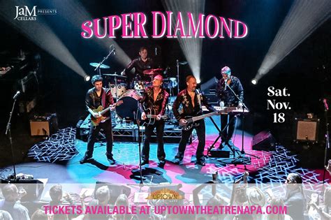 Jam Cellars Presents Super Diamond Uptown Theatre Napa