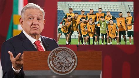 AMLO le envía un mensaje a la Selección Mexicana horas antes de debutar