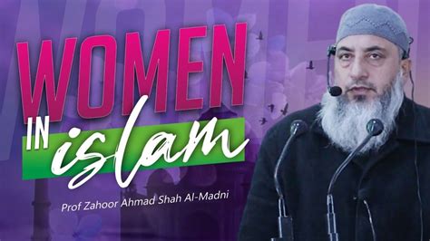 Women In Islam By Prof Zahoor Ah Shah Almadni Jummah Savood Harmain