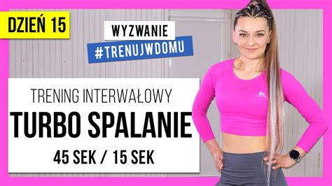 Wyzwanie Dni Dzie Interwa Owy Trening Turbo Spalanie Monika