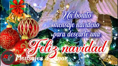 FELIZ NAVIDAD PARA UNA PERSONA MUY ESPECIAL Bonito mensaje navideño