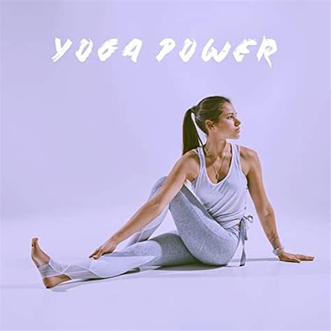 Yoga Power by Yoga Workout Music, Zen Meditation and Natural White ...