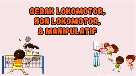 Sebutkan Contoh Gerak Dasar Lokomotor Nonlokomotor Dan Hot Sex Picture