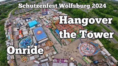 Hangover The Tower Schneider Onride Sch Tzenfest Wolfsburg