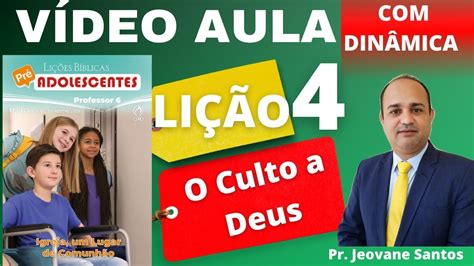 Ebd O Culto A Deus Li O Dos Pr Adolescentes Ebd Trimestre