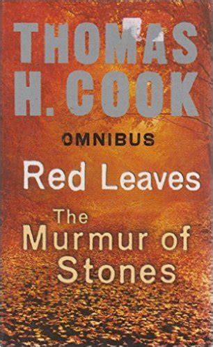 Red Leaves The Murmur Of Stones By Thomas H Cook Goodreads