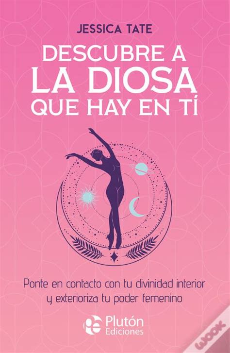 Descubre A La Diosa Que Hay En Ti De Jessica Tate Livro Wook