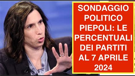 Sondaggio Politico Piepoli Le Percentuali Dei Partiti Al Aprile