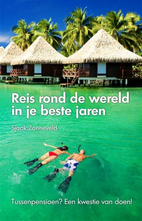 Reis Rond De Wereld In Je Beste Jaren Boek Bruna