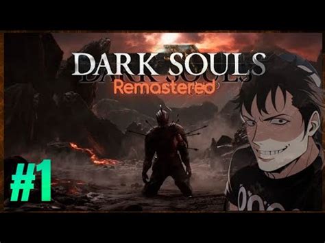 Comenzamos Dark Souls Remastered Primera Run Ps Youtube