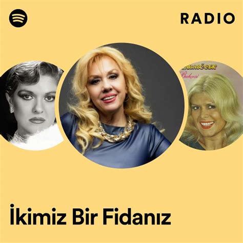 Kimiz Bir Fidan Z Radio Playlist By Spotify Spotify