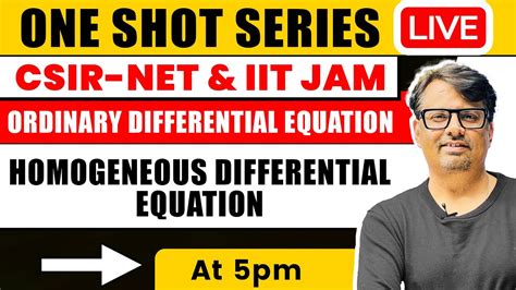 Homogeneous Differential Equation Ode In One Shot For Csir Net And Iit Jam By Gp Sir Youtube