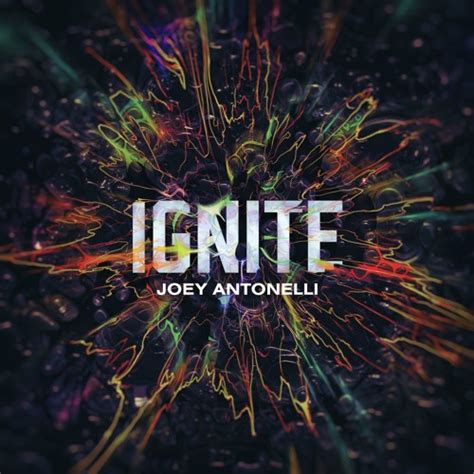 Stream Joey Antonelli Ignite Back At It Free Download By