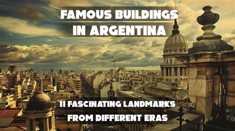 Famous Buildings in Argentina: 11 Fascinating Landmarks