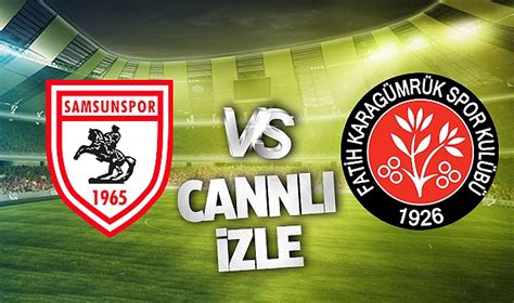 Canli Zle Samsunspor Fatih Karag Mr K Ma Bein Sports Ifresiz