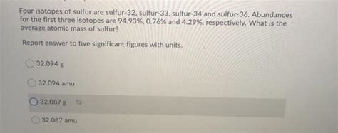 Solved Four isotopes of sulfur are sulfur-32, sulfur-33, | Chegg.com