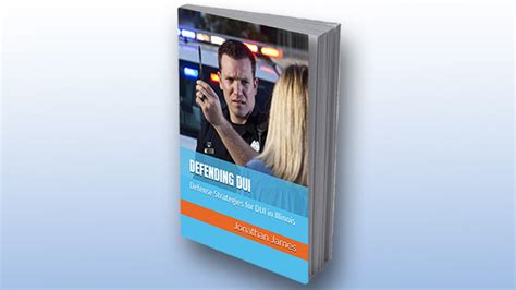 Attorney Jonathan James Publishes Second Book On Dui Defense Law