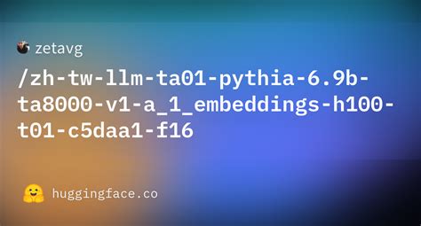 Zetavg Zh Tw Llm Ta01 Pythia 6 9b Ta8000 V1 A 1 Embeddings H100 T01 C5daa1 F16 · Hugging Face