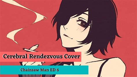 Cerebral Rendezvous Chainsaw Man Japanese Cover Anneka