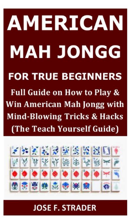 American Mah Jongg For True Beginners Full Guide On How To Play Win