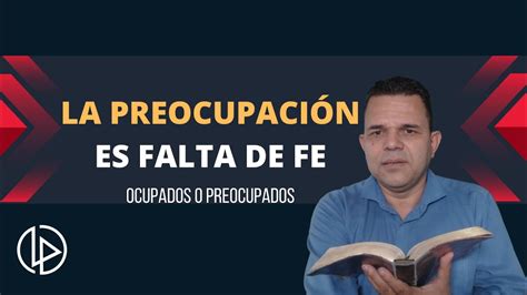 La Preocupaci N Del Que No Conf A En Dios Aprendamos De Cristo Jes S