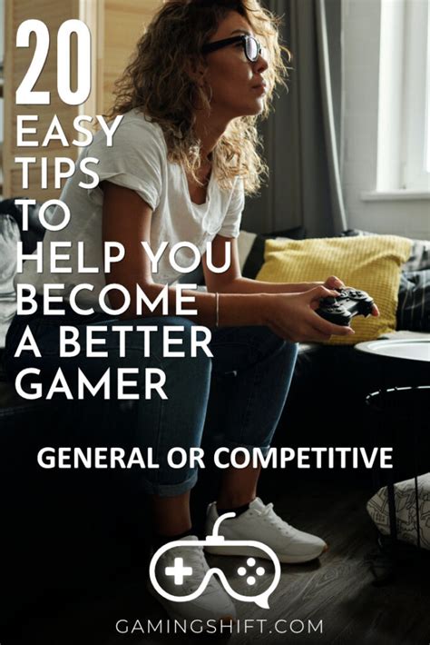 20 Easy Tips To Help You Become A Better Gamer General Or Competitive