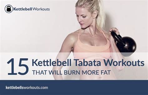 Kettlebell Hiit Tabata Workouts That Will Burn More Fat Tabata