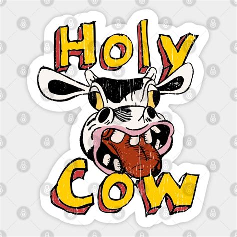 Holy Cow Funny Cartoon Illustration Holy Cow Funny Sticker Teepublic