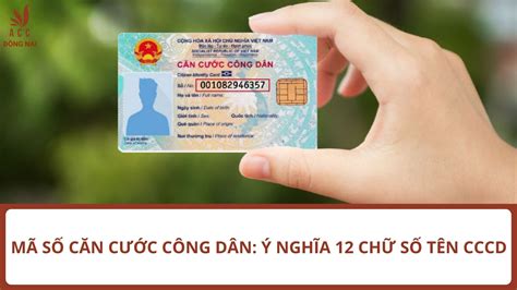 Mã Số Căn Cước Công Dân Ý Nghĩa 12 Chữ Số Tên Cccd