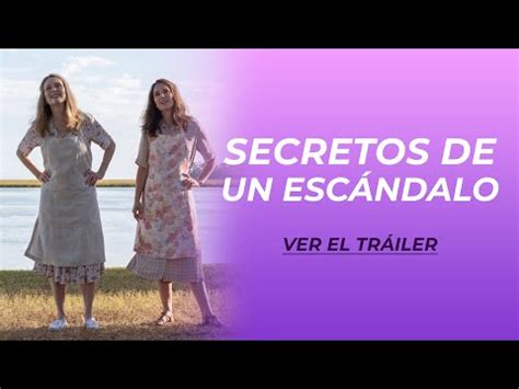 Secretos de un escándalo todo lo que debes saber de la nueva