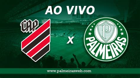 Athletico Pr X Palmeiras Onde Assistir O Jogo Ao Vivo