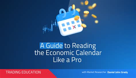 A Guide To Reading The Economic Calendar Like A Pro